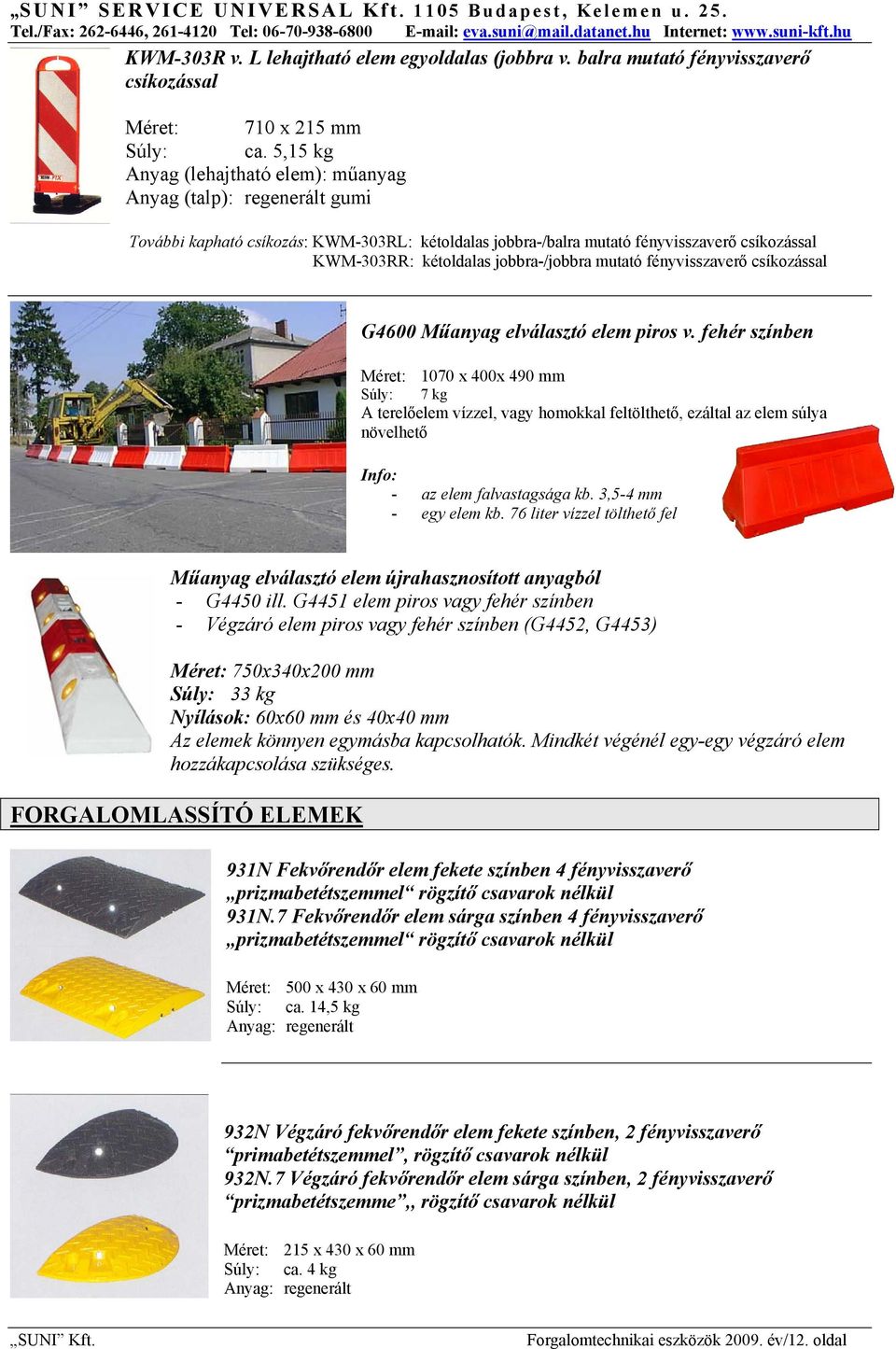 jobbra-/jobbra mutató fényvisszaverő csíkozással G4600 Műanyag elválasztó elem piros v.