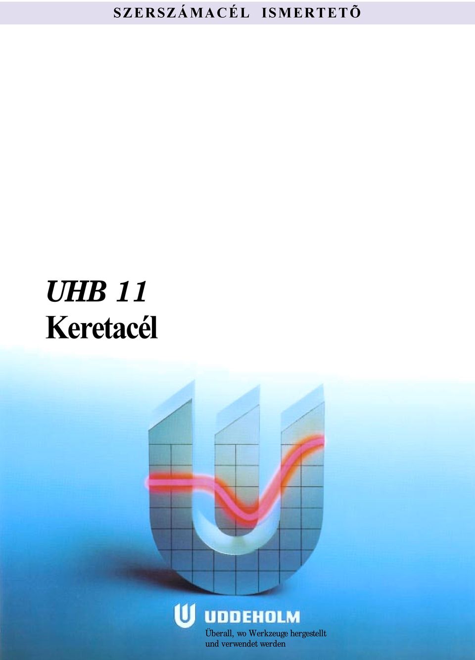 Überall, wo Werkzeuge