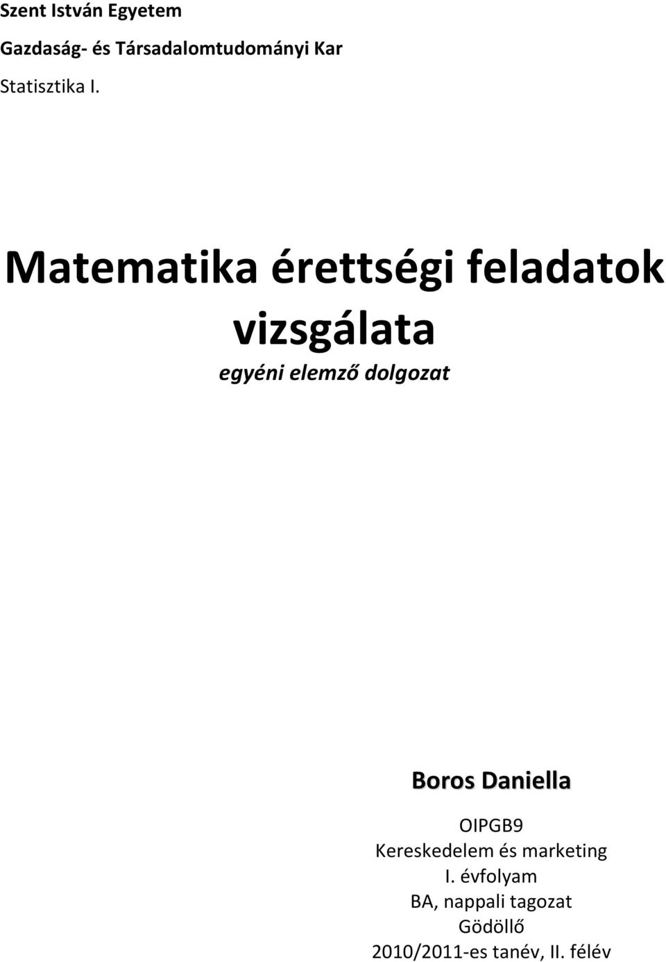 Matematika érettségi feladatok vizsgálata egyéni elemző dolgozat - PDF Free  Download