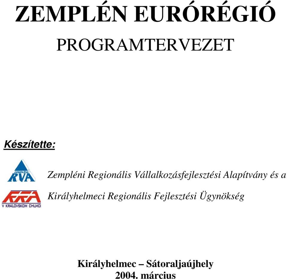 Alapítvány és a Királyhelmeci Regionális