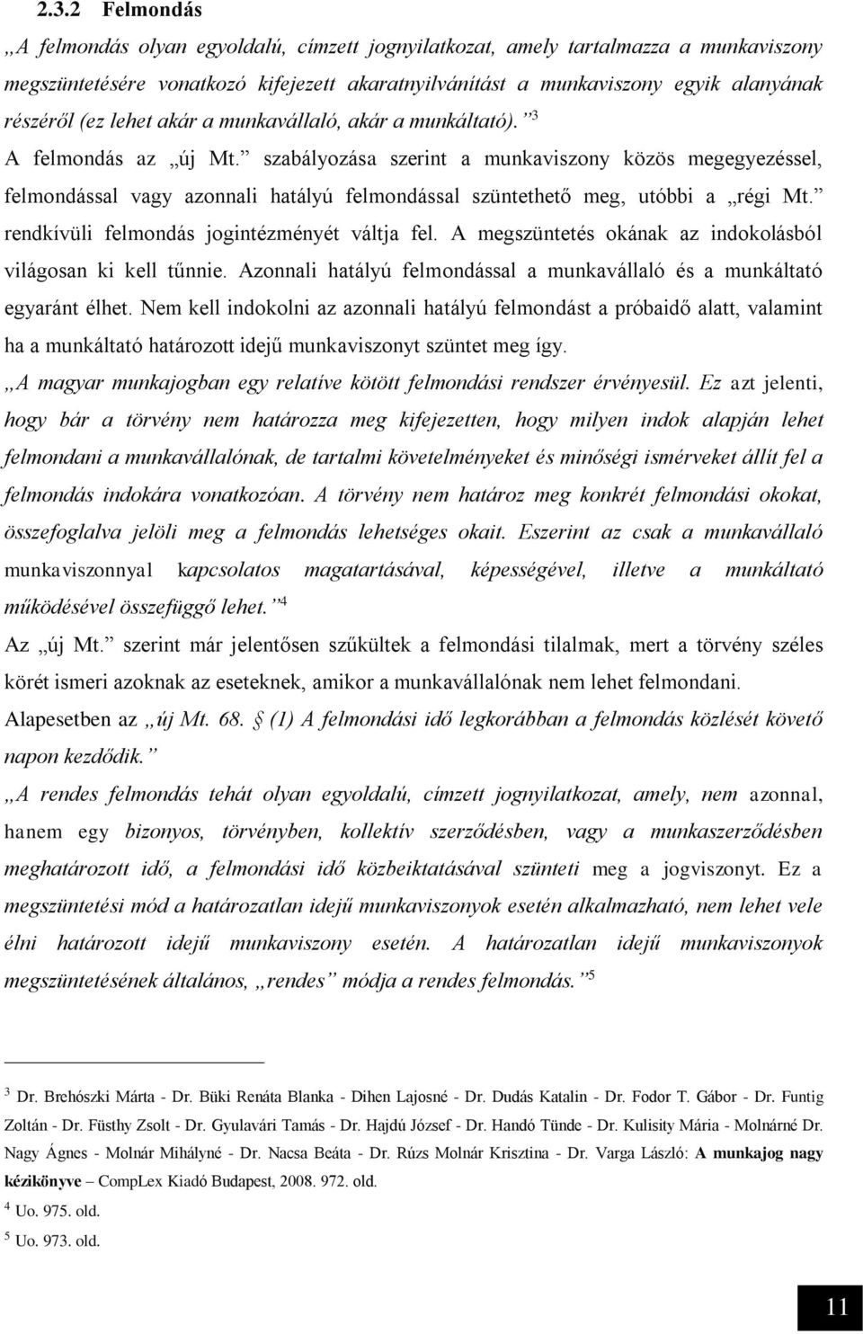 A munkaviszony megszüntetési rendszerének új szabályai. The new system of  labour laws in labour relation endings - PDF Free Download