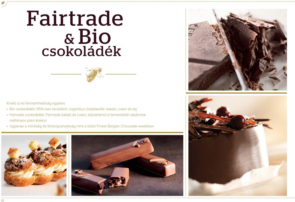 Fairtrade csokoládék: Fairtrade és cukor, közvetlenül a farmerektől vásárolva