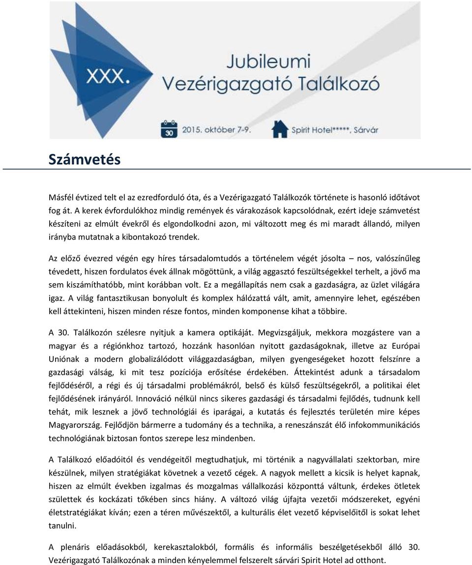 mutatnak a kibontakozó trendek.