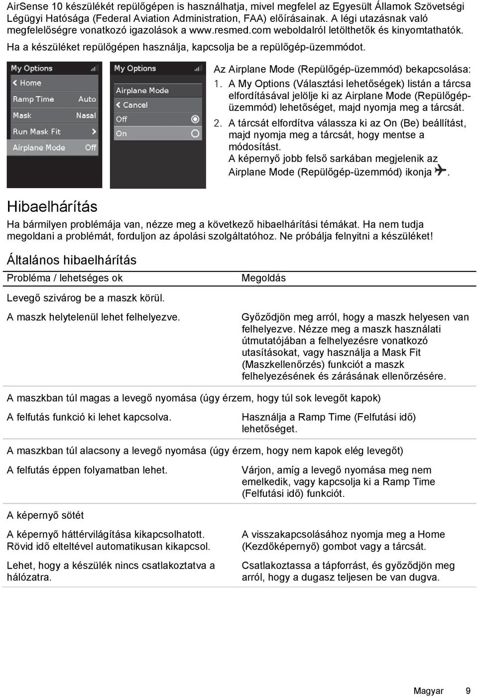 Az Airplane Mode (Repülőgép-üzemmód) bekapcsolása: 1.