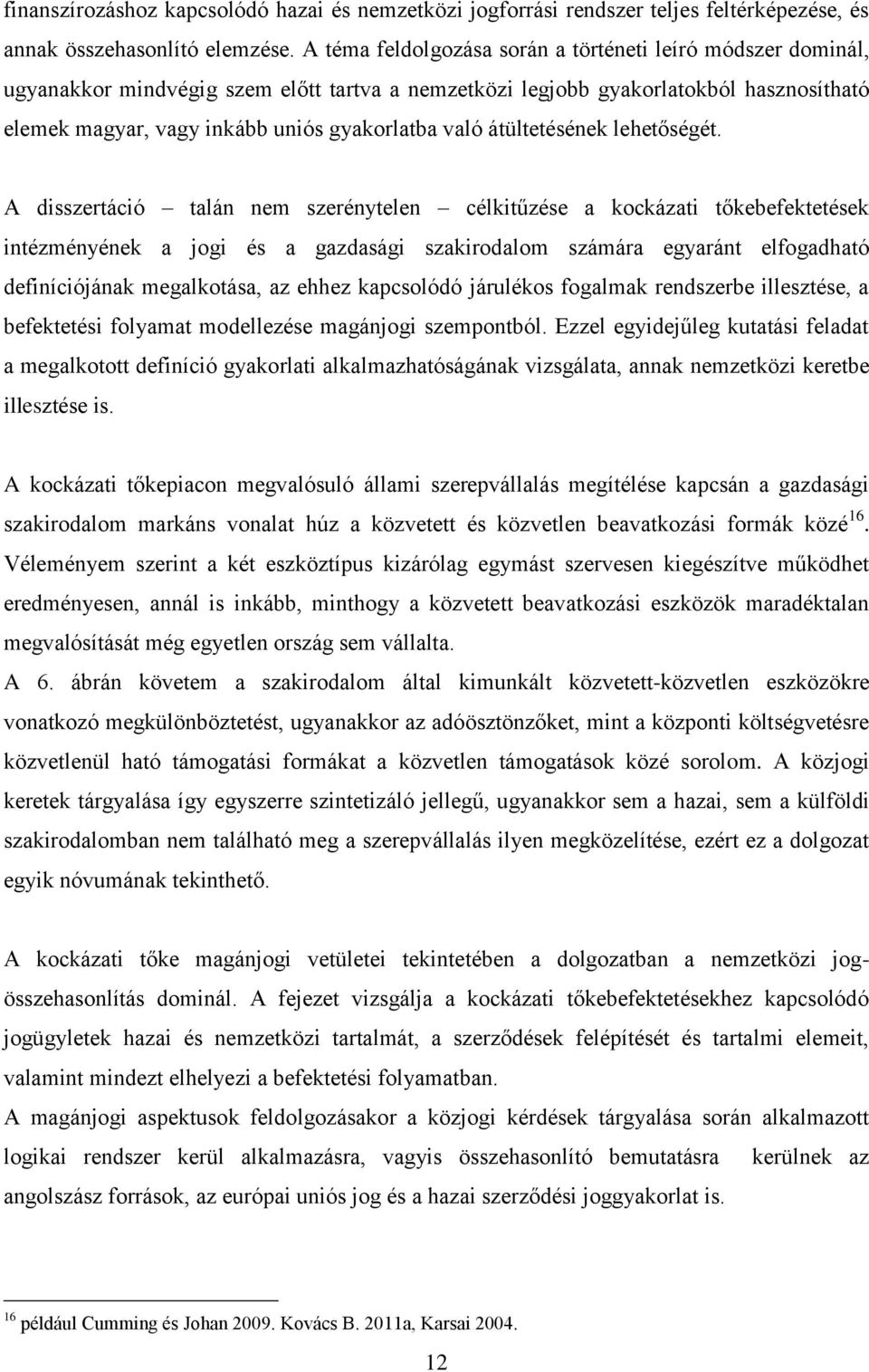 átültetésének lehetőségét.