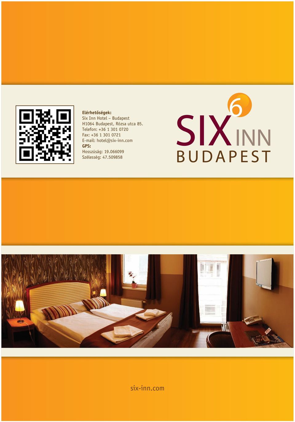 Telefon: +36 1 301 0720 Fax: +36 1 301 0721