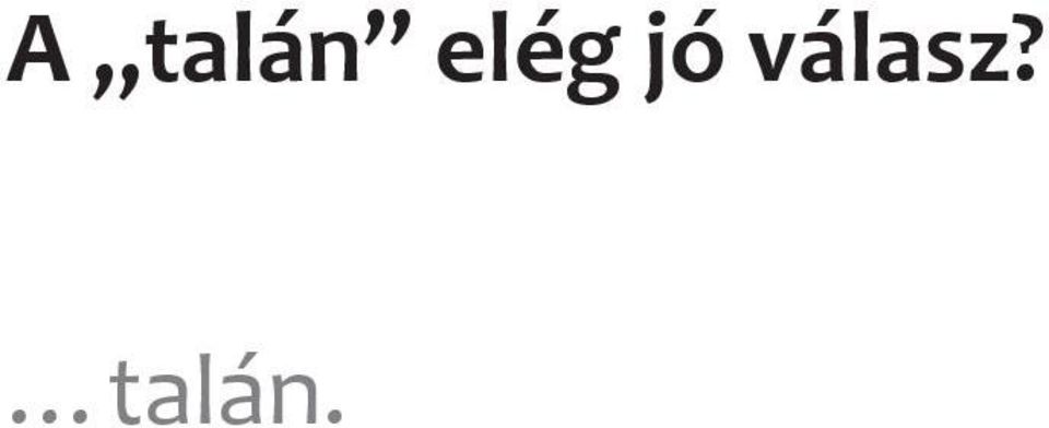 válasz?
