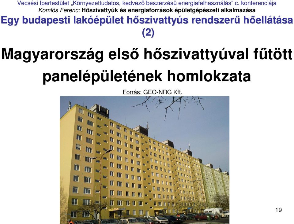 Magyarország elsı hıszivattyúval főtött