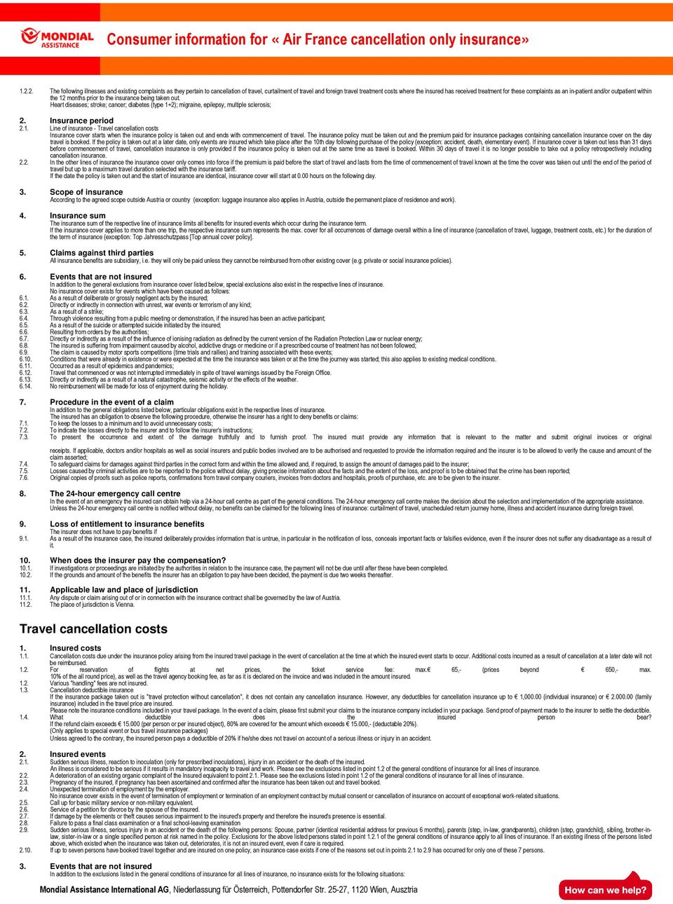 these complaints as an in-patient and/or outpatient within the 12 months prior to the insurance being taken out.