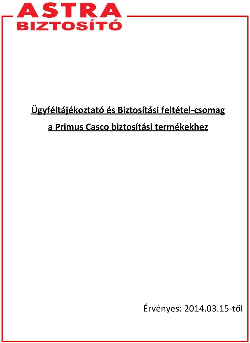 a Primus Casco biztosítási