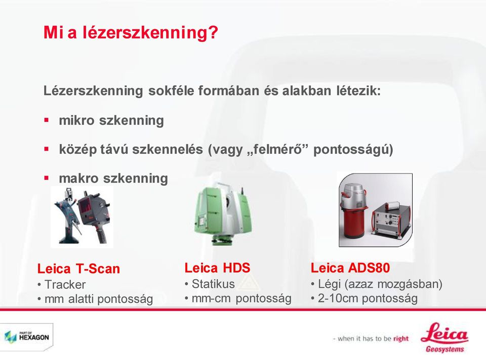 közép távú szkennelés (vagy felmérő pontosságú) makro szkenning Leica