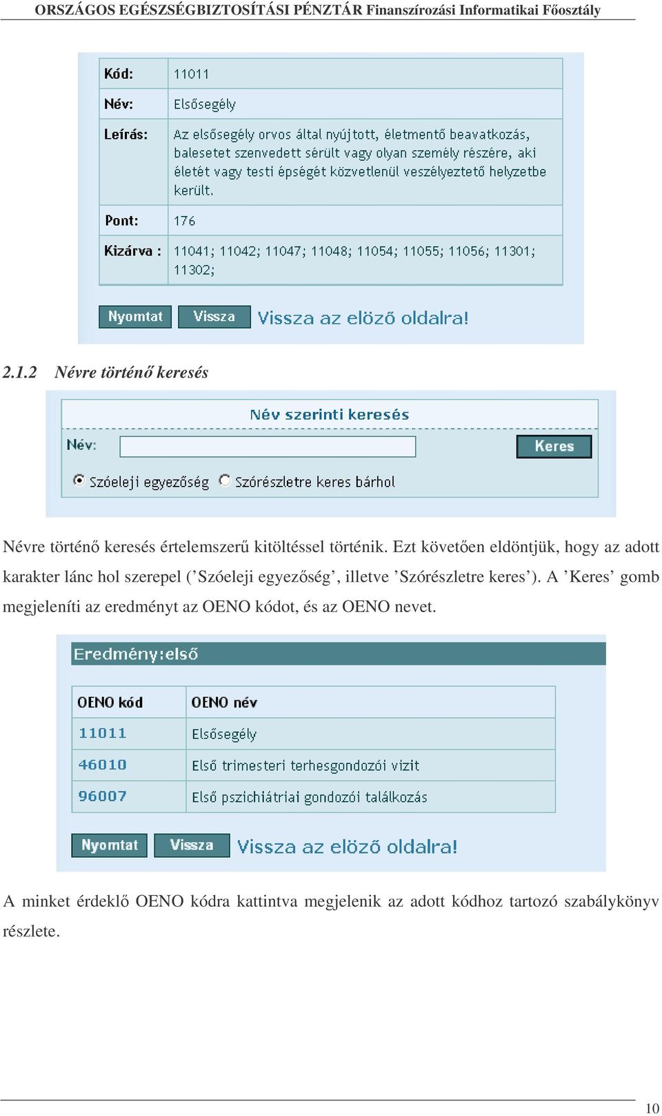 illetve Szórészletre keres ).