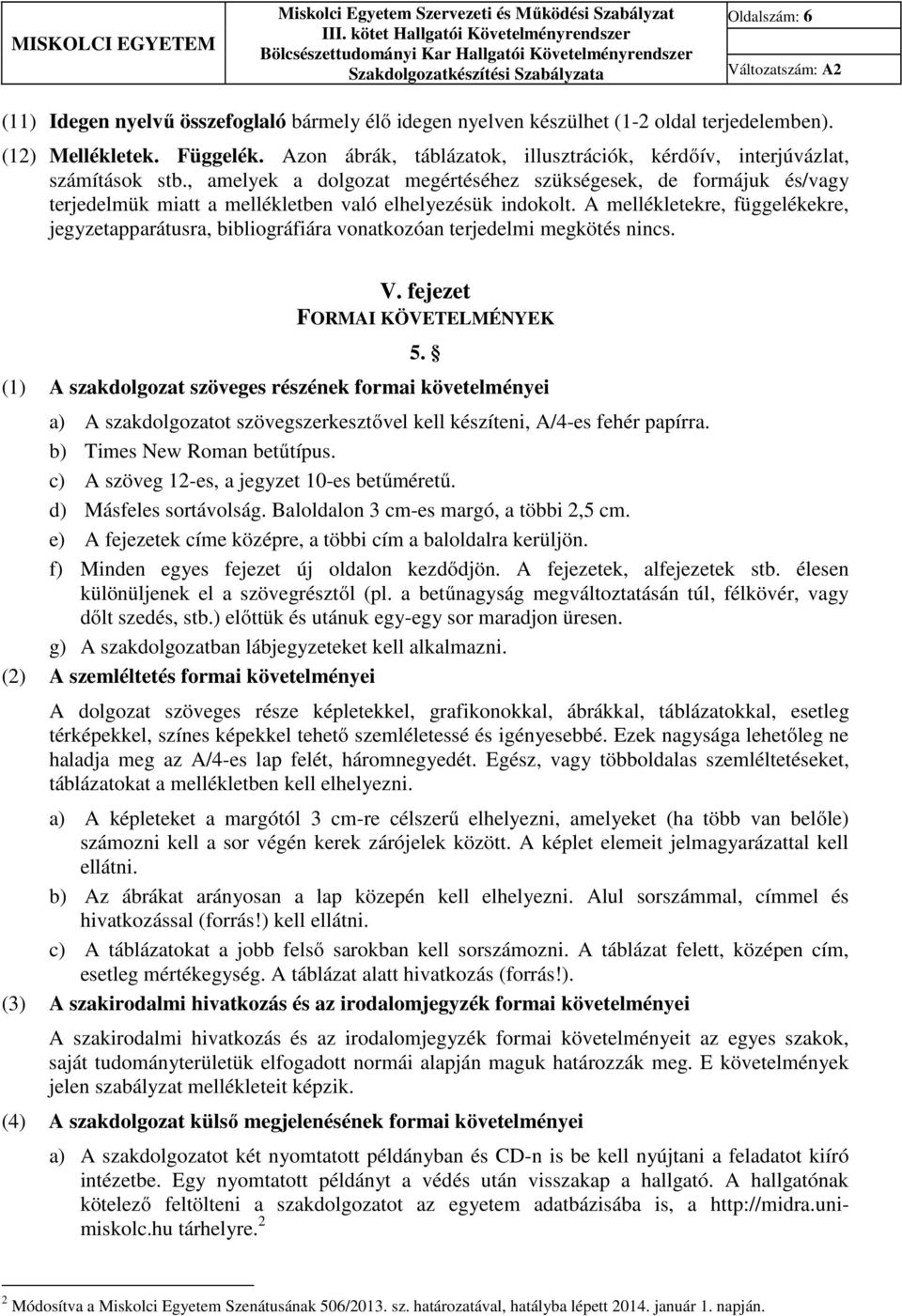 MISKOLCI EGYETEM BÖLCSÉSZETTUDOMÁNYI KAR HALLGATÓI KÖVETELMÉNYRENDSZER  SZAKDOLGOZATKÉSZÍTÉSI SZABÁLYZATA - PDF Ingyenes letöltés