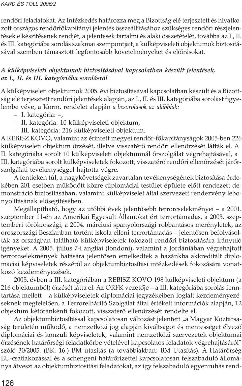 tartalmi és alaki összetételét, továbbá az I., II. és III.