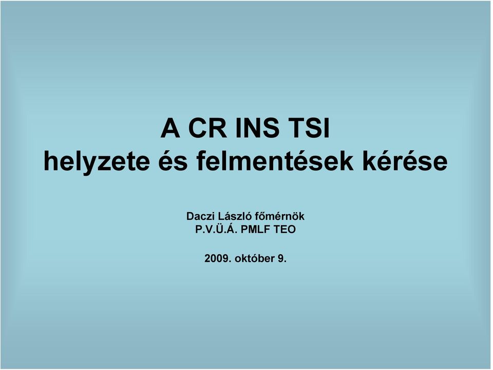 László főmérnök P.V.Ü.Á.