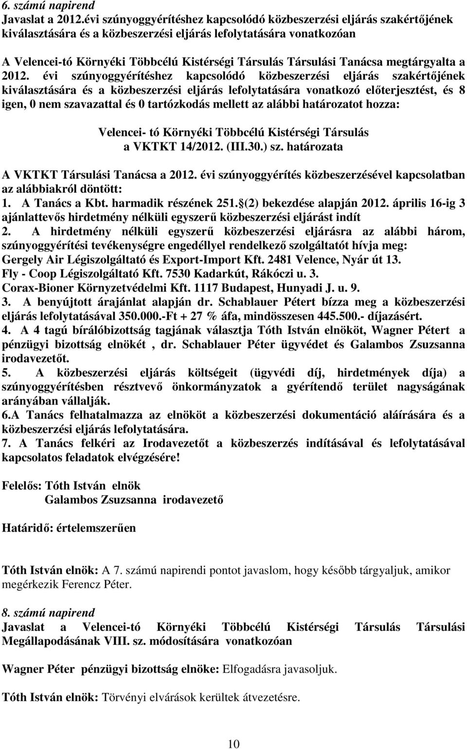Társulási Tanácsa megtárgyalta a 2012.