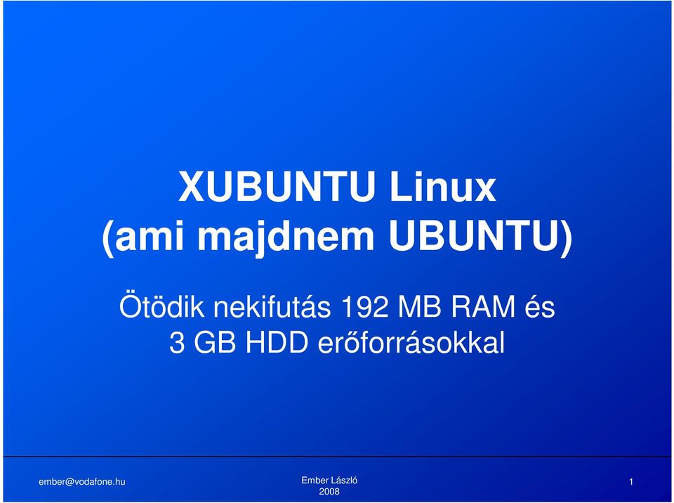 nekifutás 192 MB RAM