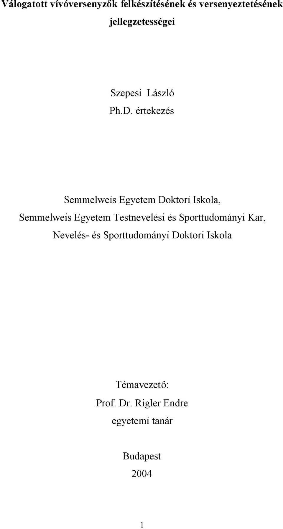 értekezés Semmelweis Egyetem Doktori Iskola, Semmelweis Egyetem Testnevelési