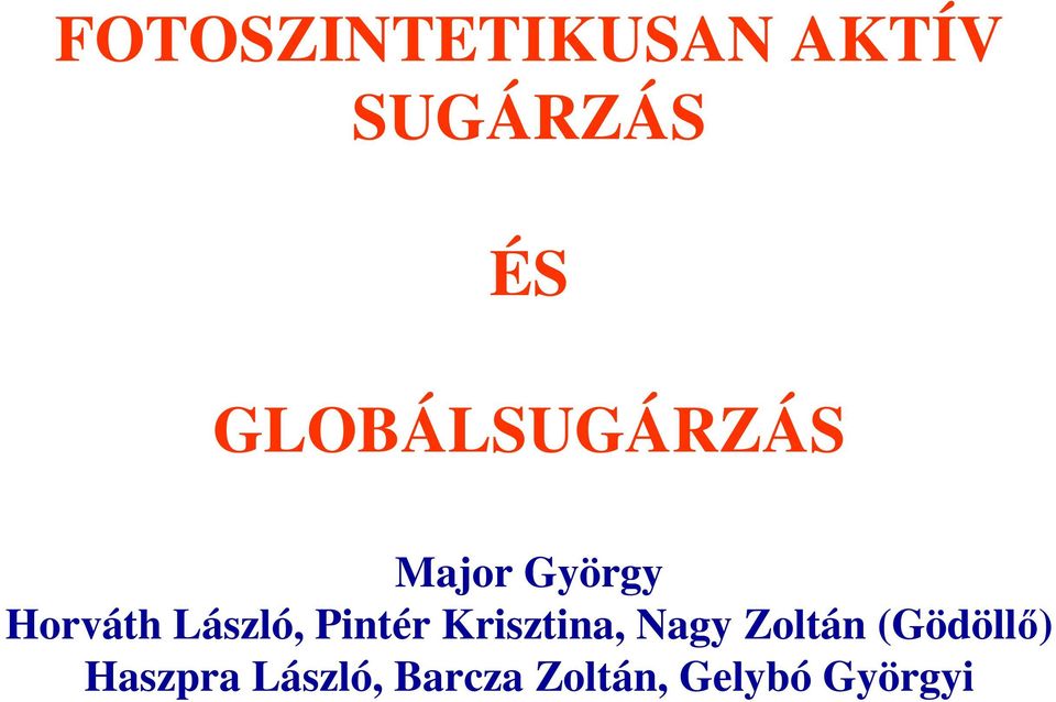 László, Pintér Krisztina, Nagy Zoltán