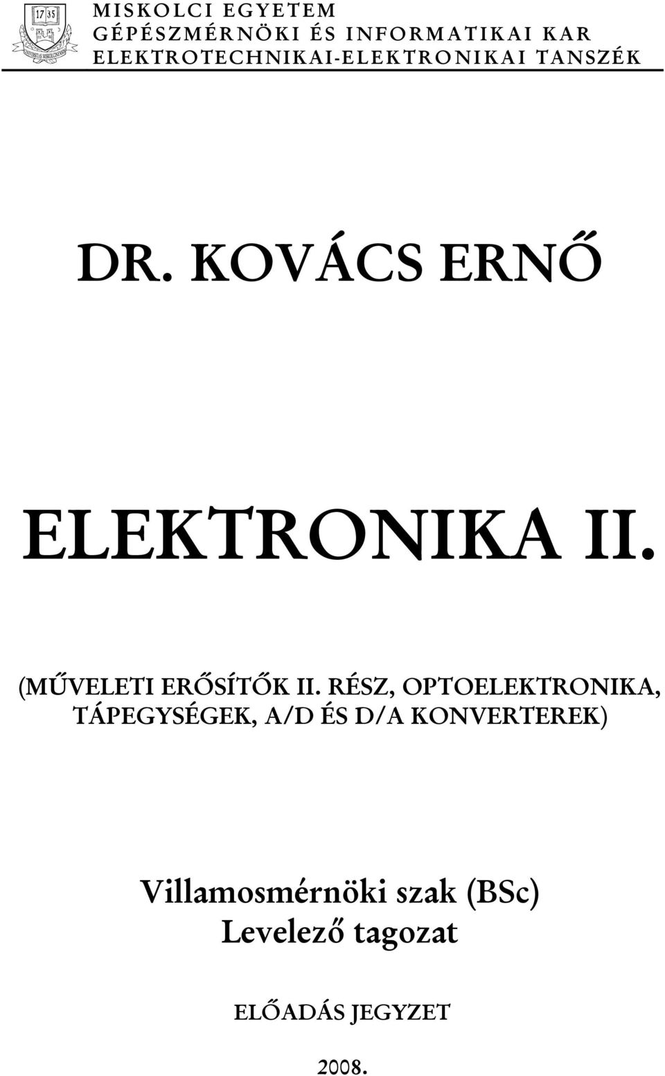 KOVÁCS ENŐ ELEKTONIKA II. (MŰVELETI EŐSÍTŐK II.