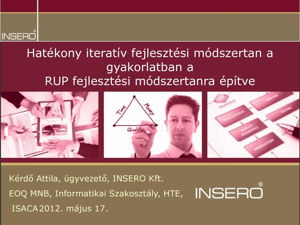 építve Kérdő Attila, ügyvezető, INSERO Kft.