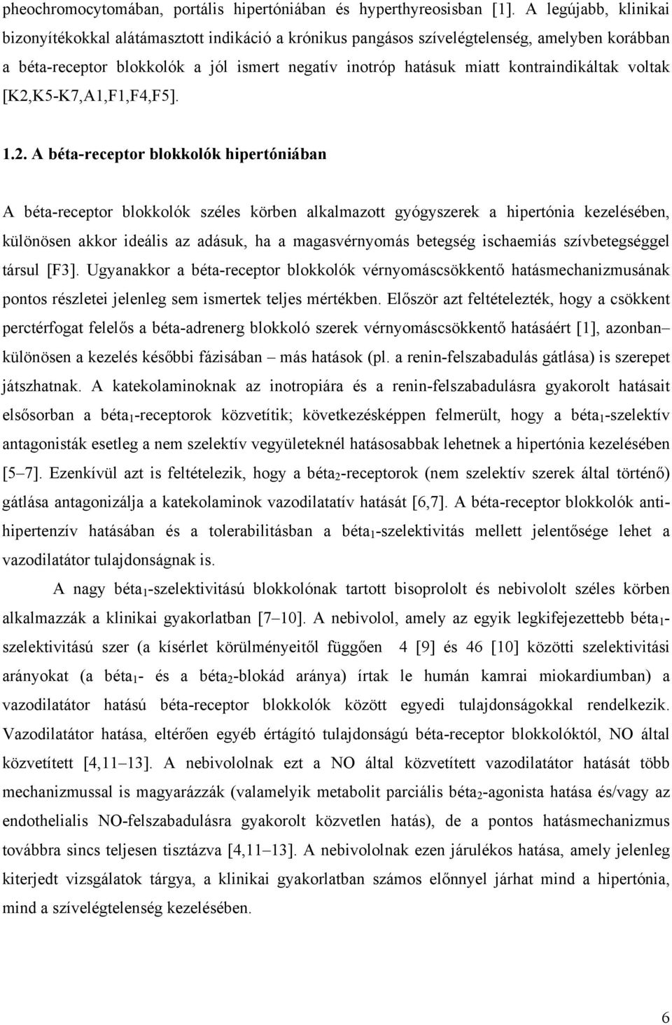 kontraindikáltak voltak [K2,