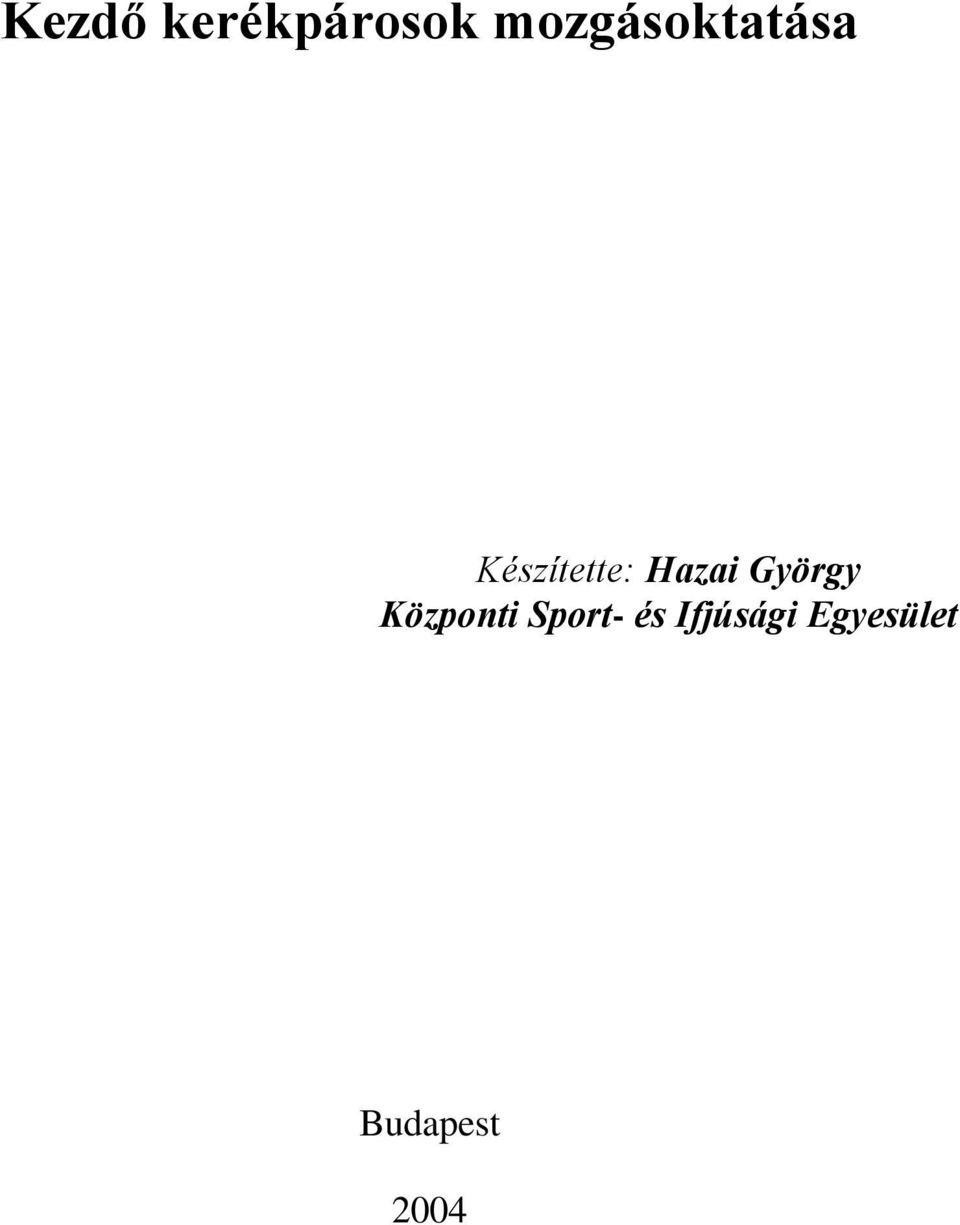 Hazai György Központi