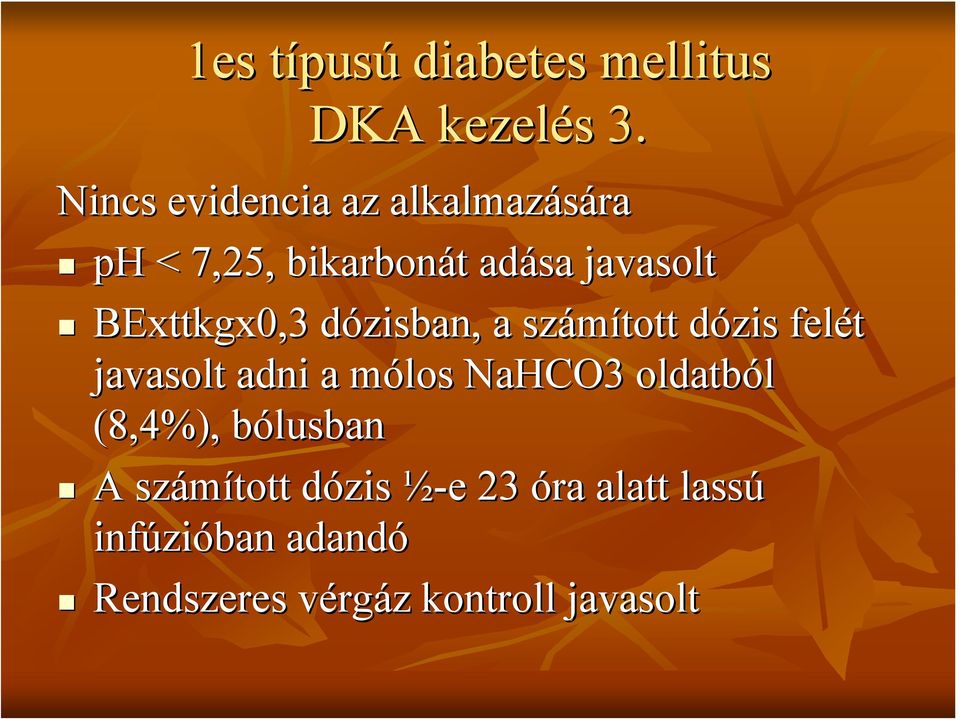 a diabetes mellitus kezelése során sürgősségi állapotok)