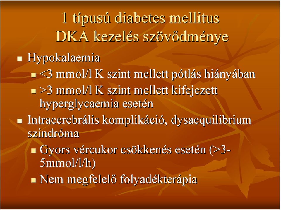 komplikációk kezelése 1. típusú diabetes mellitus