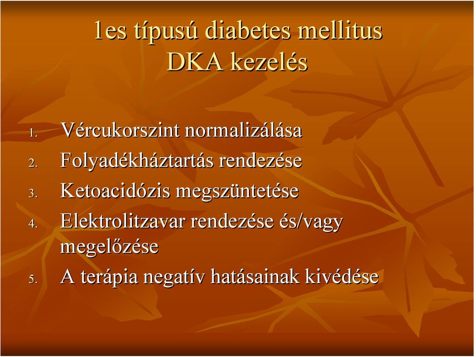 ketoacidosis diabetes mellitus 1 típusú kezelést otthon)