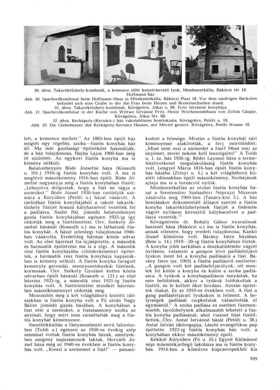 Heute Wochenendehaus von Zoltán Gáspár, Kővágóörs, Jókai Str. 88. 32. ábra. Kerkápoly-(Kernács-) ház vakolatdíszes homlokzata, Kővágóörs, Petőfi u. 18. Abb. 32. Die Giebelmauer des Kerkápoly-Kernács Hauses, mit Mörtel geziert, Kővágóörs, Petőfi Strasse 18.