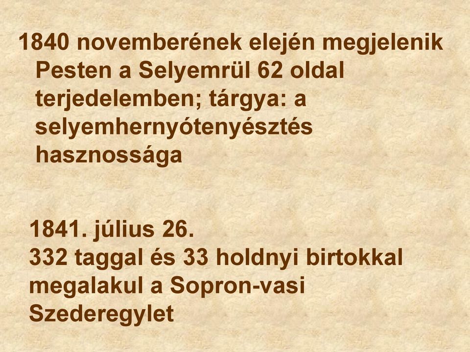 selyemhernyótenyésztés hasznossága 1841. július 26.