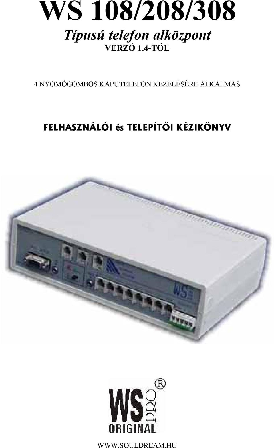 4-TŐL 4 NYOMÓGOMBOS KAPUTELEFON