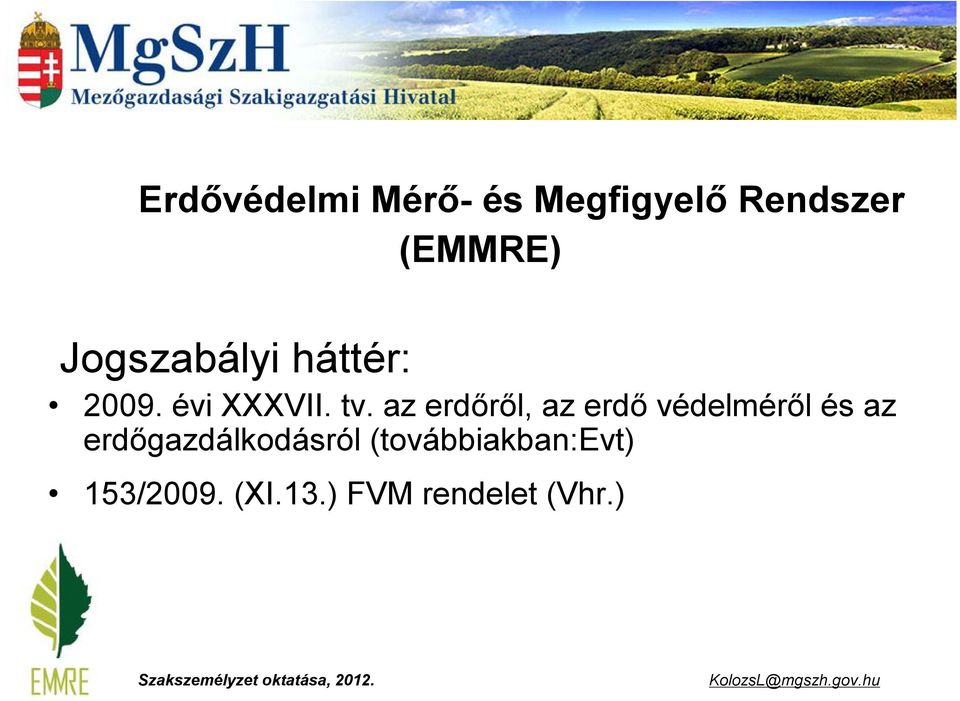 az erdőről, az erdő védelméről és az erdőgazdálkodásról