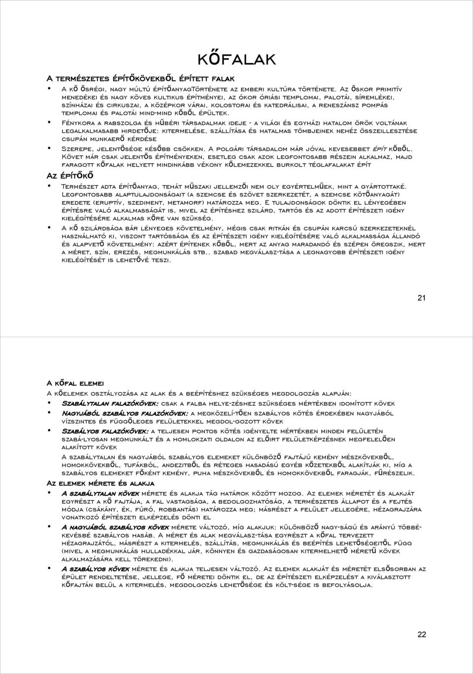 templomai és palotái mind-mind kőből épültek.