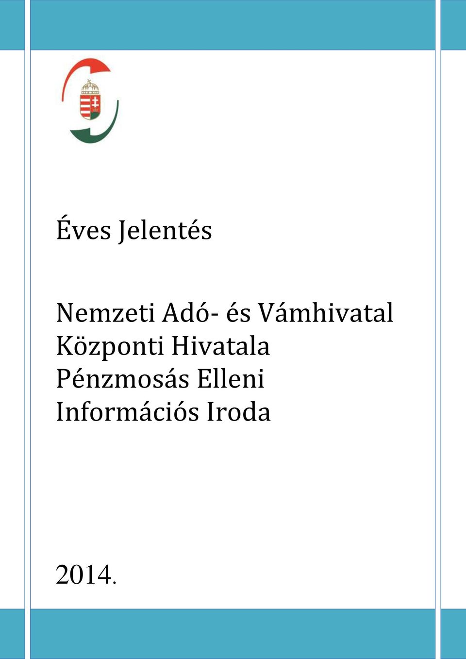 Központi Hivatala Pénzmosás