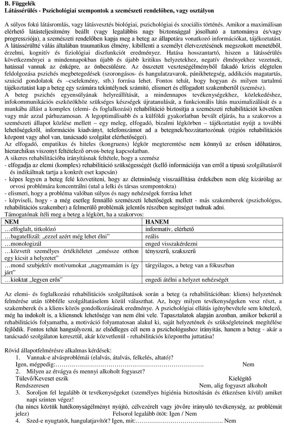 vonatkozó információkat, tájékoztatást.