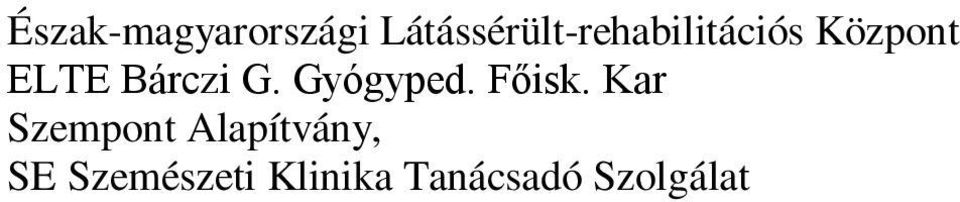 ELTE Bárczi G. Gyógyped. Főisk.