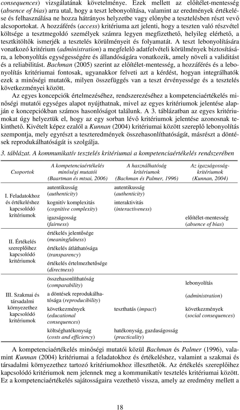 tesztelésben részt vevı alcsoportokat.