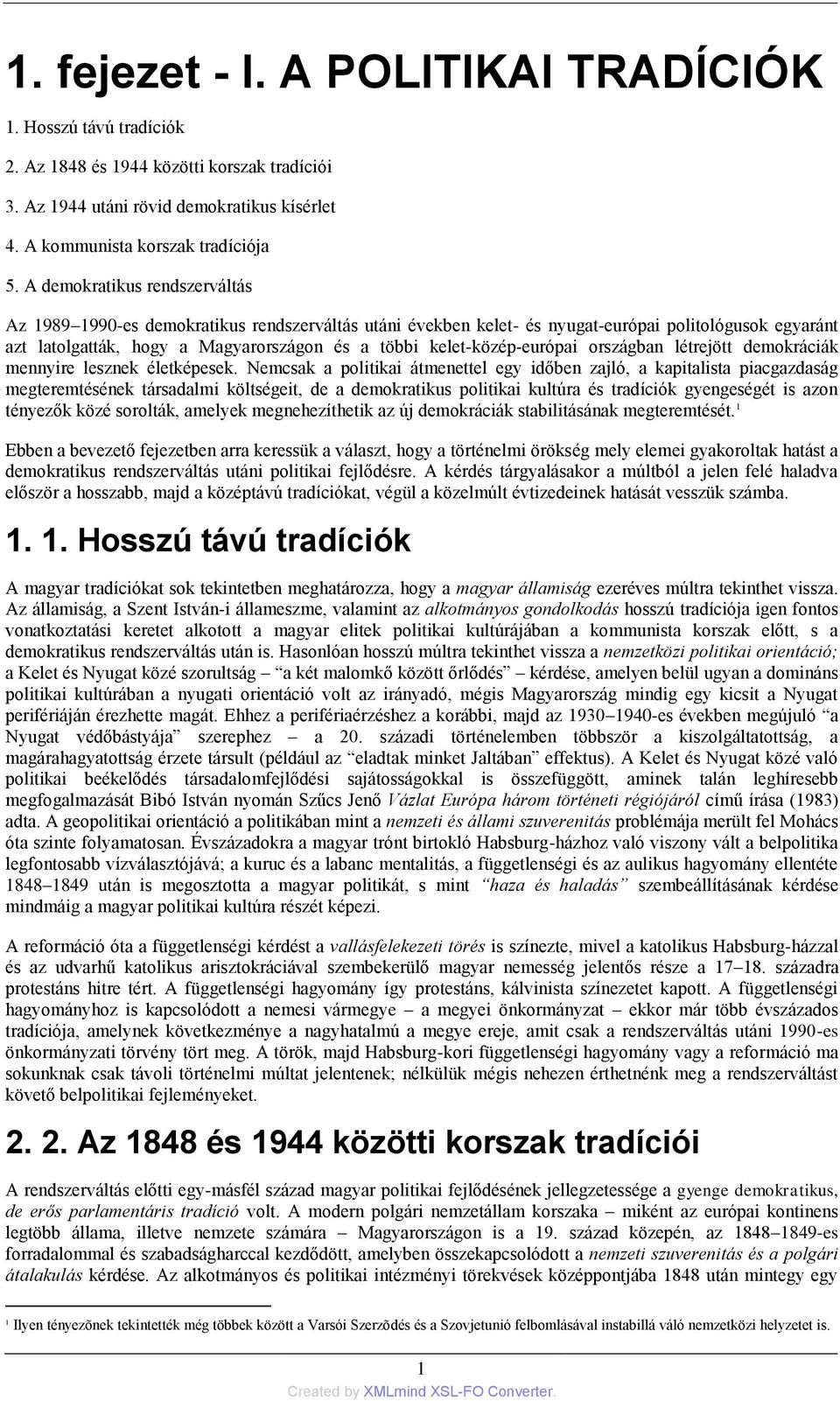 kelet-közép-európai országban létrejött demokráciák mennyire lesznek életképesek.
