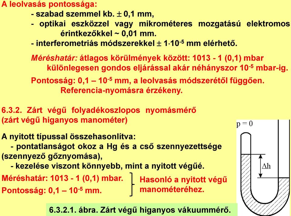 Referencia-nyomásra érzékeny. 6.3.2.