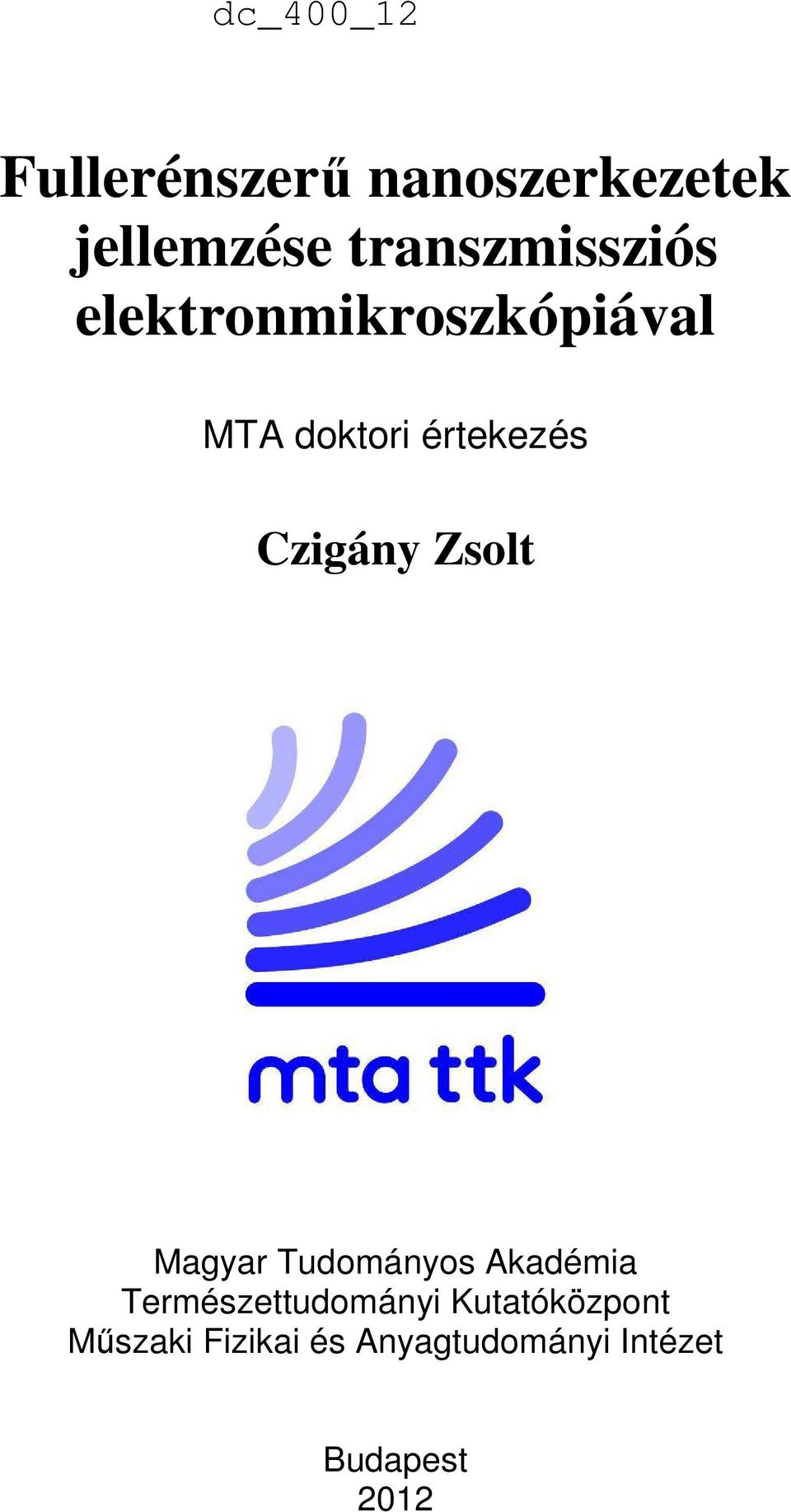 Zsolt Magyar Tudományos Akadémia Természettudományi
