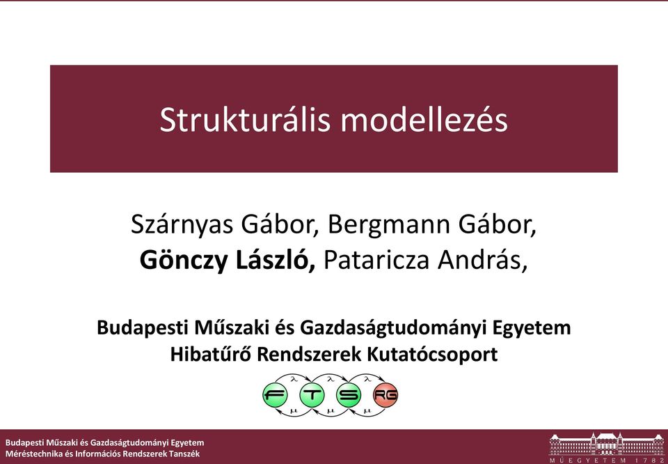 Egyetem Hibatűrő Rendszerek Kutatócsoport Budapesti Műszaki és