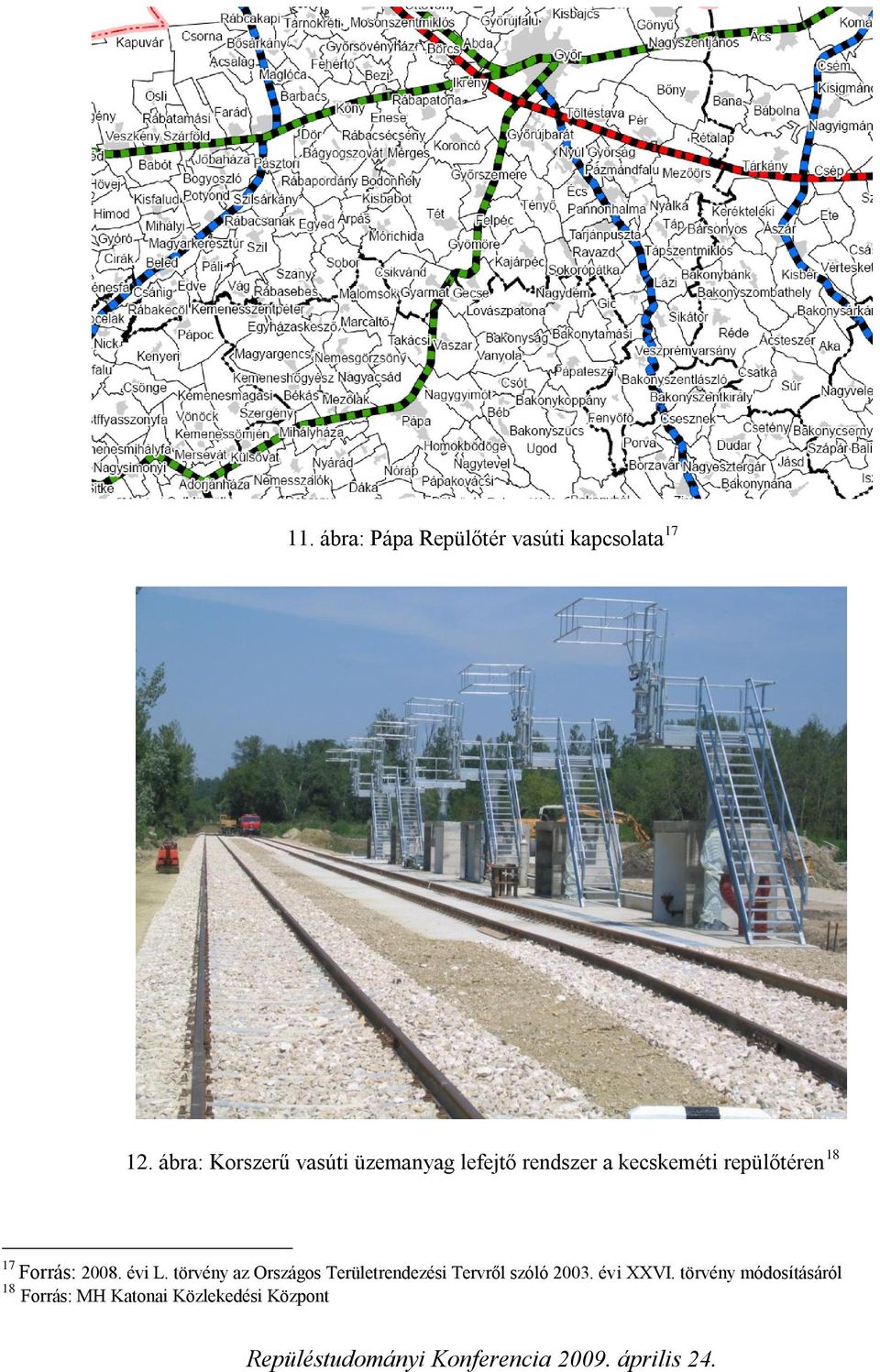 repülőtéren 18 17 Forrás: 2008. évi L.