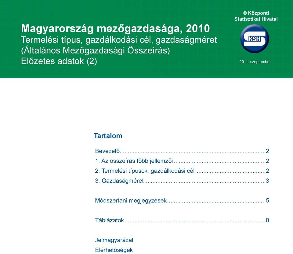 szeptember Tartalom Bevezető...2 1. Az összeírás főbb jellemzői...2 2.