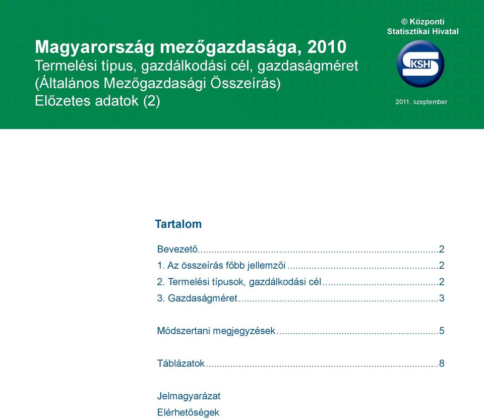 szeptember Tartalom Bevezető...2 1. Az összeírás főbb jellemzői...2 2.