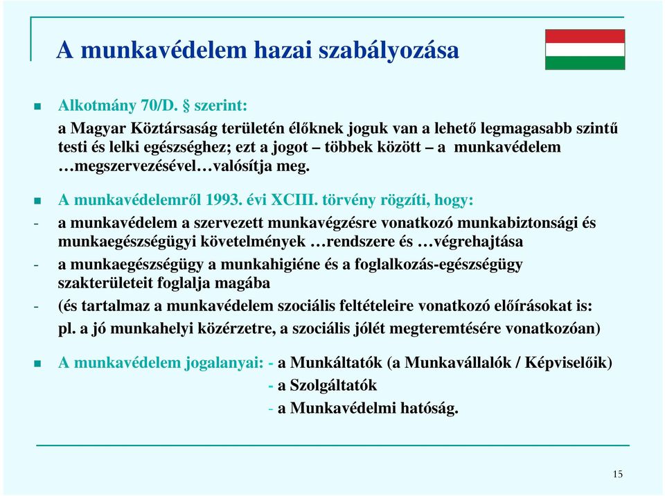 A munkavédelemről 1993. évi XCIII.