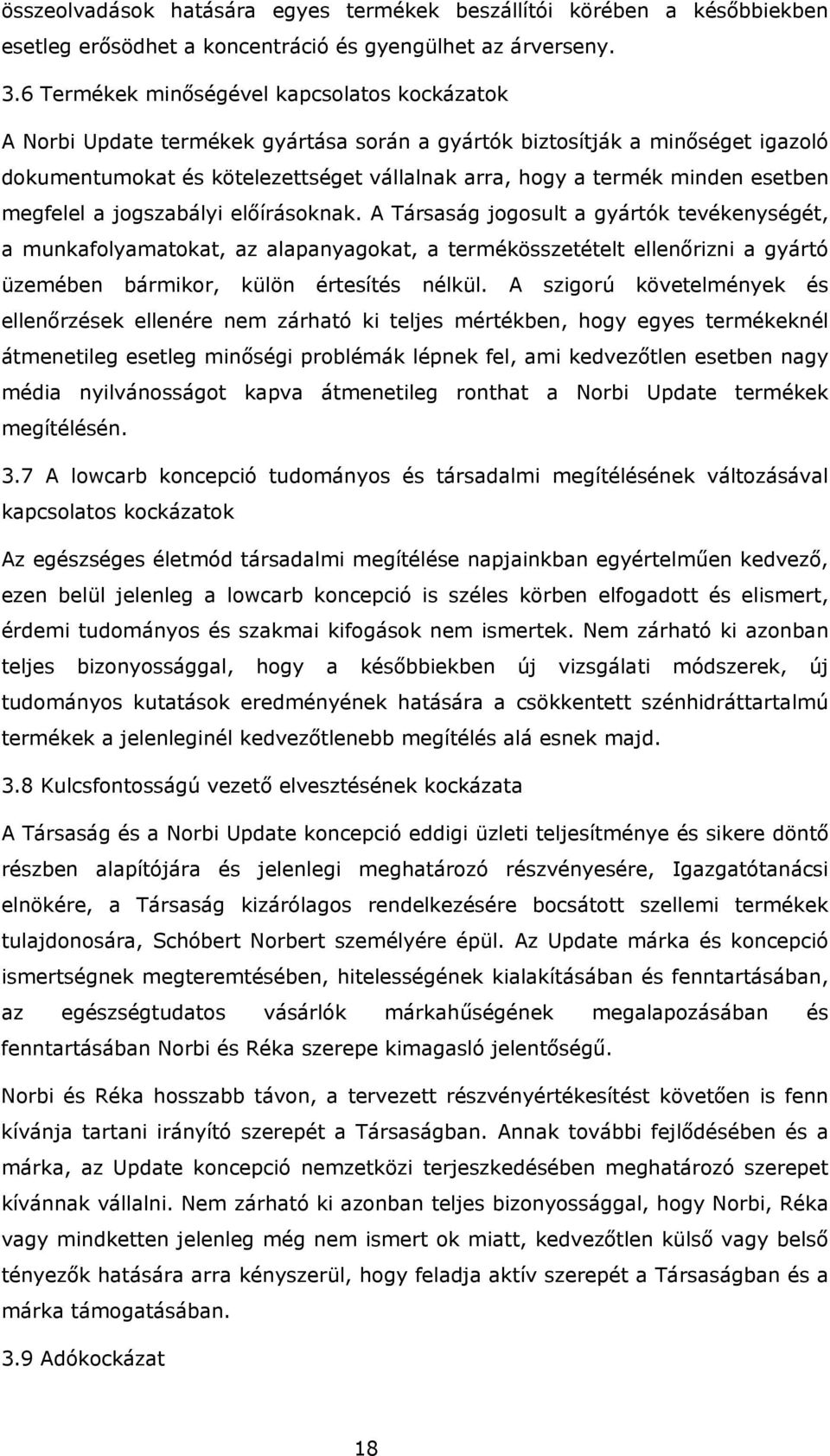 esetben megfelel a jogszabályi előírásoknak.