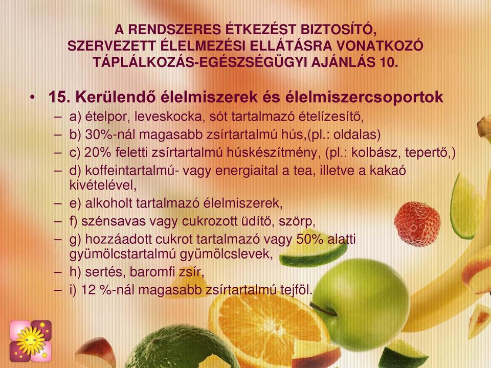 : oldalas) c) 20% feletti zsírtartalmú húskészítmény, (pl.