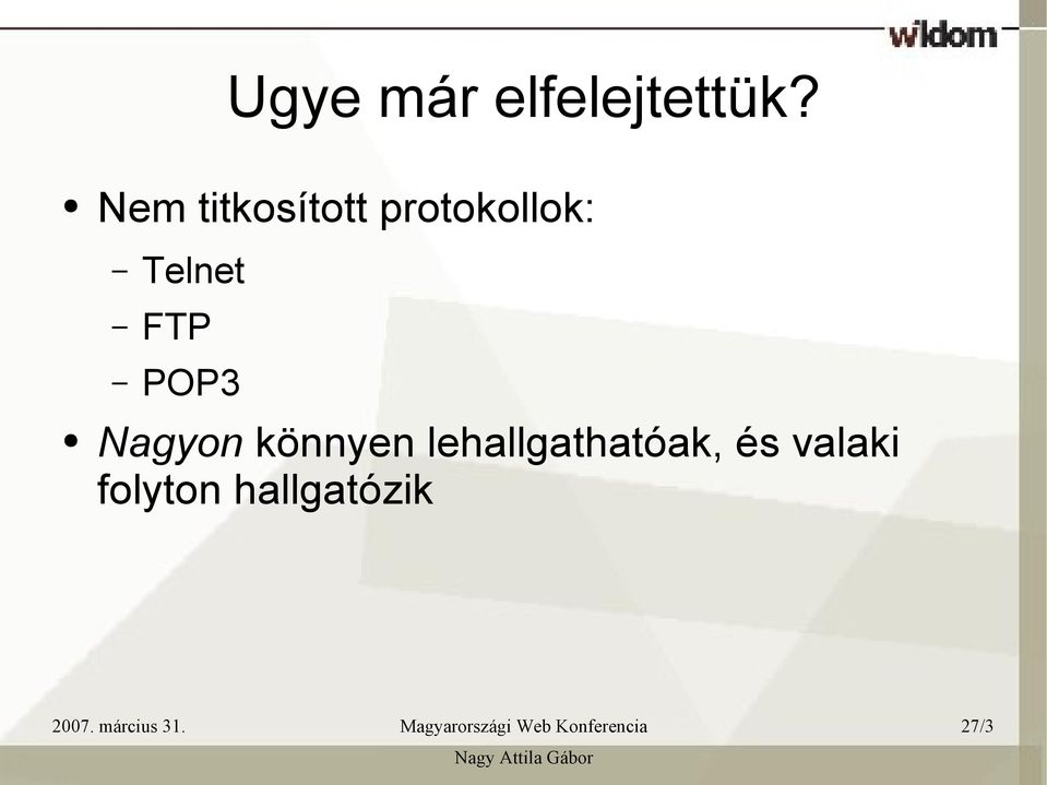 Telnet FTP POP3 Nagyon könnyen